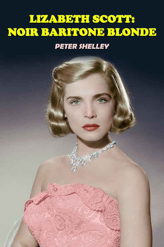 Lizabeth Scott: Noir Baritone Blonde