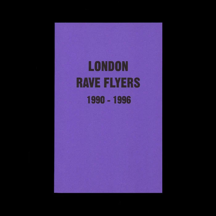 London Rave Flyers 1990-1996
