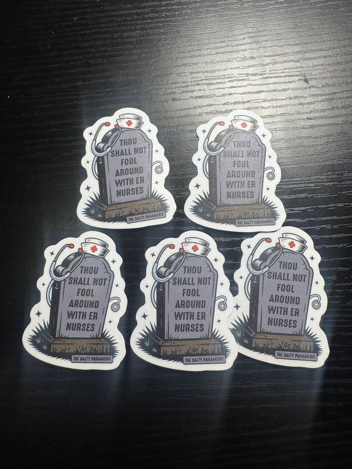 Thou Shall Not Fool Around With ER Nurses Sticker Pack (5 Pack)