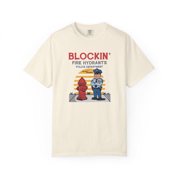 Blockin' Fire Hydrants T-Shirt