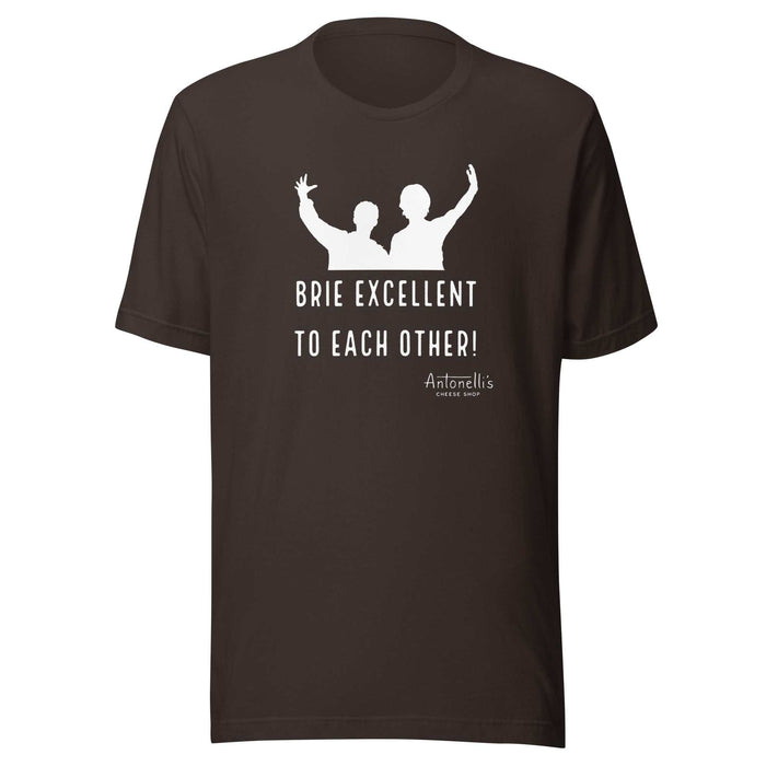 Unisex "Brie Excellent To Each Other" black t-shirt with white graphic and text.