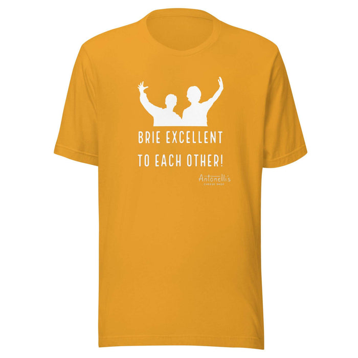 "Brie Excellent To Each Other" unisex t-shirt, yellow, featuring a playful graphic and text.