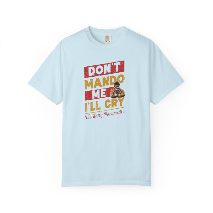 Don't Mando Me T-Shirt (Graphic on Front)