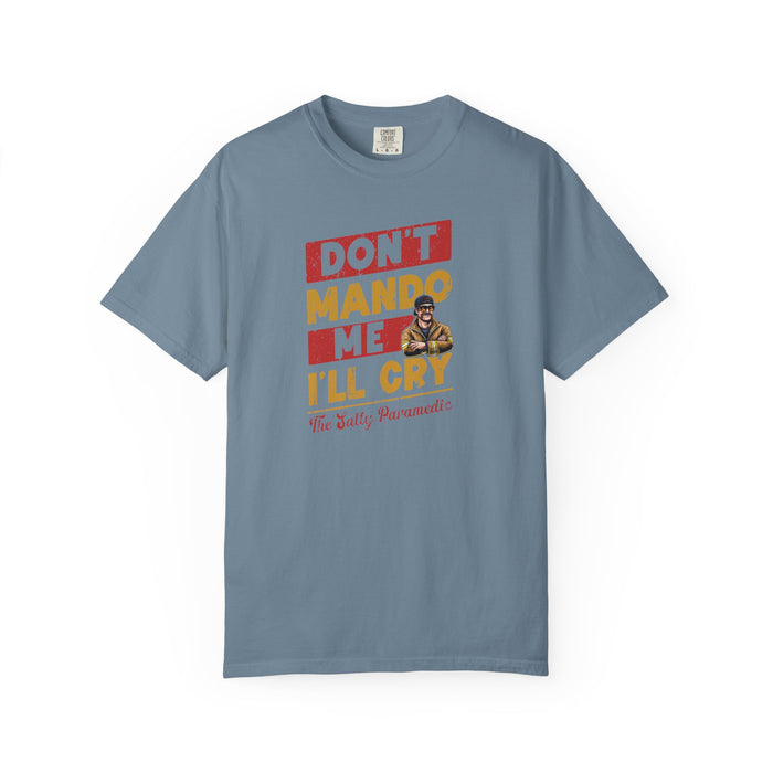 Don't Mando Me T-Shirt (Graphic on Front)