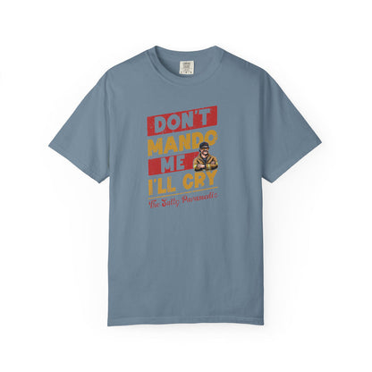 Don't Mando Me T-Shirt (Graphic on Front)