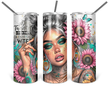 Even The Calendar Says WTF | 20 oz Tumbler