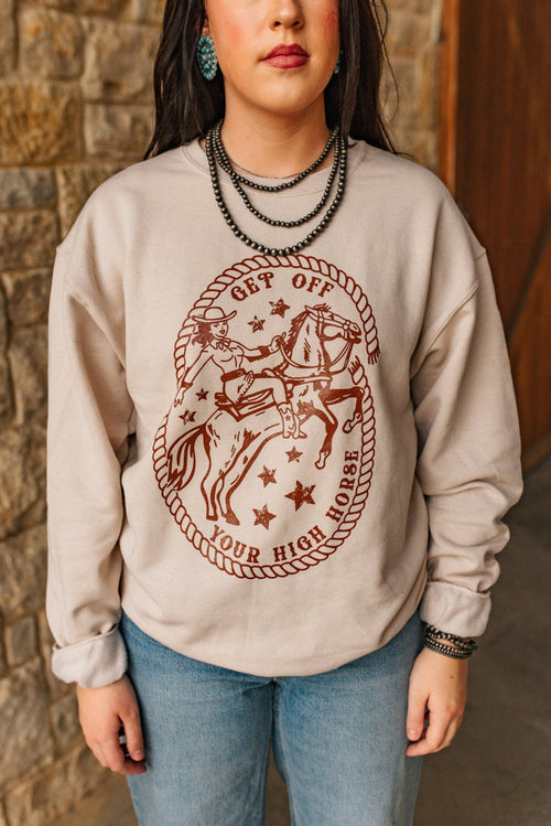 Get Off Your High Horse SweatshirtS