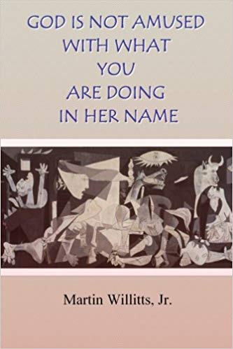 God Is Not Amused with What You Are Doing in Her Name