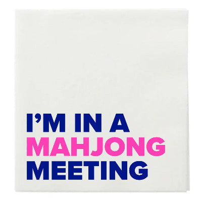 Mahji Mamas “ I’M IN A MAHJONG MEETING” COCKTAIL NAPKINS