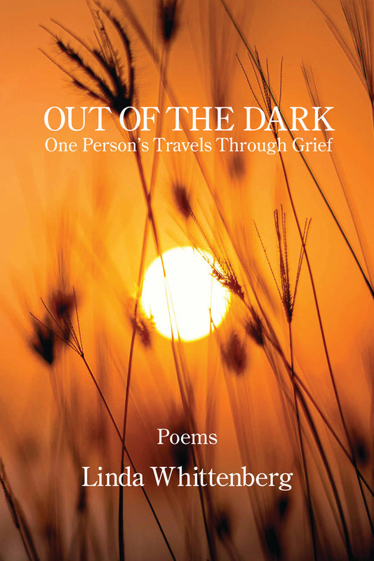 Out of the Dark: One Person’s Travels Through Grief