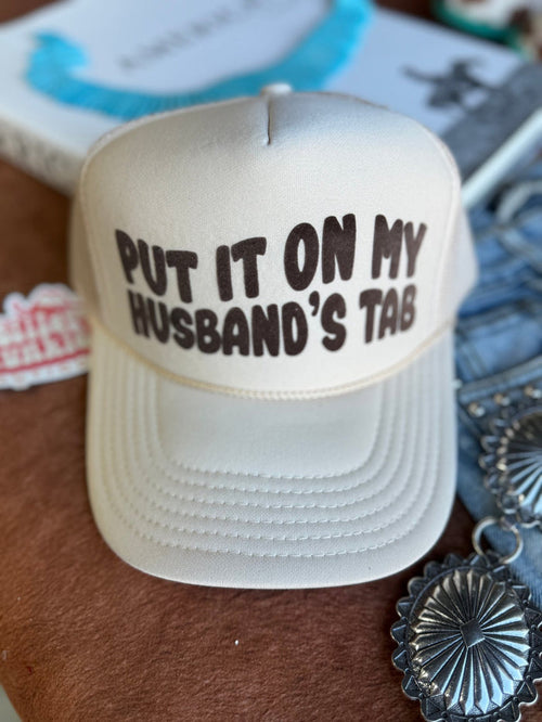 Put It On My Husband's Tab Trucker Hat