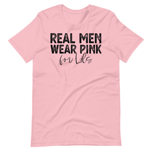 Real Men Wear Pink for Lils Tee