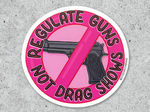 Regulate Guns Not Drag Vinyl Sticker