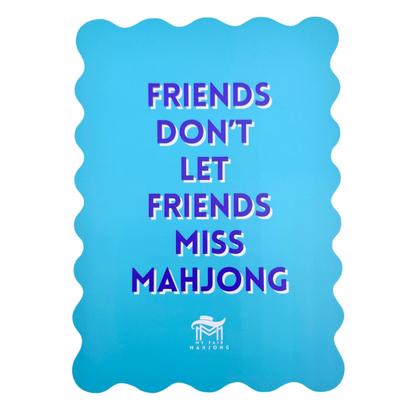 My Fair Mahjong 09-BLUE- DONT LET FRIENDS SKIP MAHJONG SHUFFLE CARD  |  Scalloped Edges & Bright Colors  |  Sized to Store with Mahjong League Cards