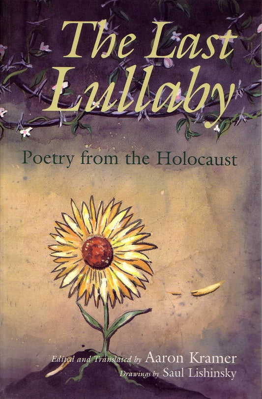 The Last Lullaby : Poetry from the Holocaust by Aaron Kramer