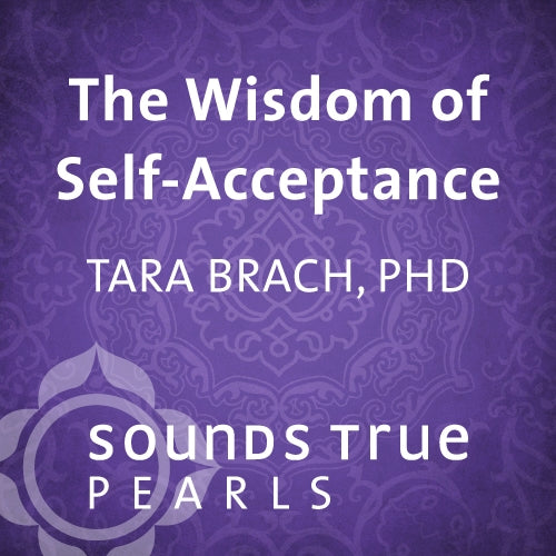 The Wisdom of Self-Acceptance
