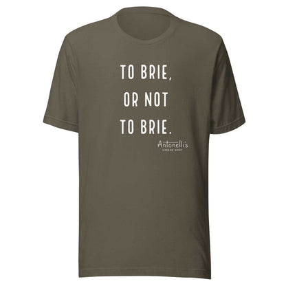 Unisex T-Shirt with "To Brie or Not To Brie" slogan, soft and lightweight fabric.