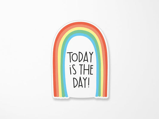 Today Is the Day Rainbow Vinyl Sticker